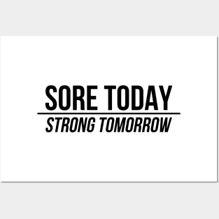 Sore Today Strong Tomorrow Posters and Art